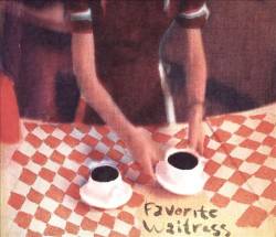 The Felice Brothers : Favorite Waitress